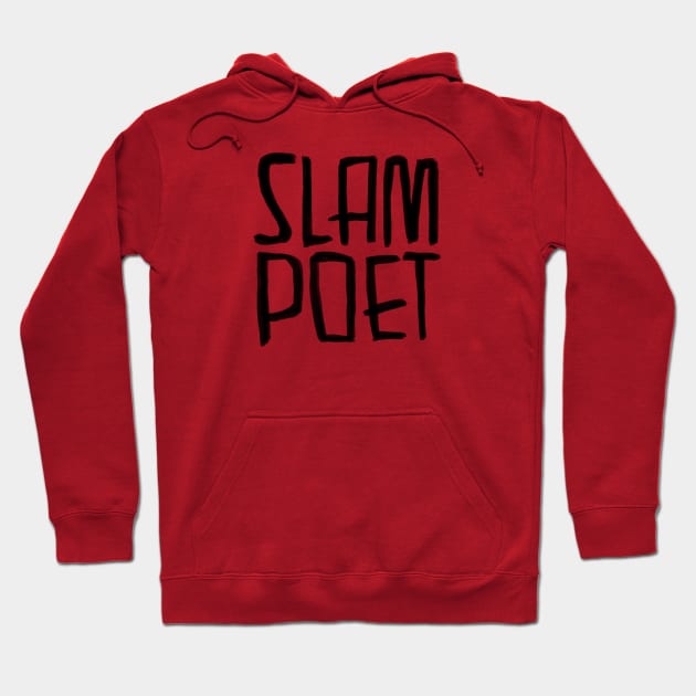 Poetry Slam, Slam Poet Hoodie by badlydrawnbabe